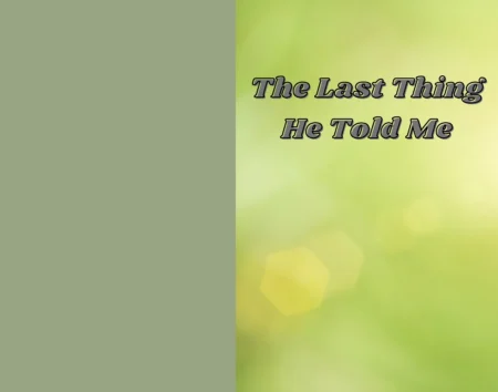 The Last Thing He Told Me: Paperback The Last Thing He Told Me Format PDF